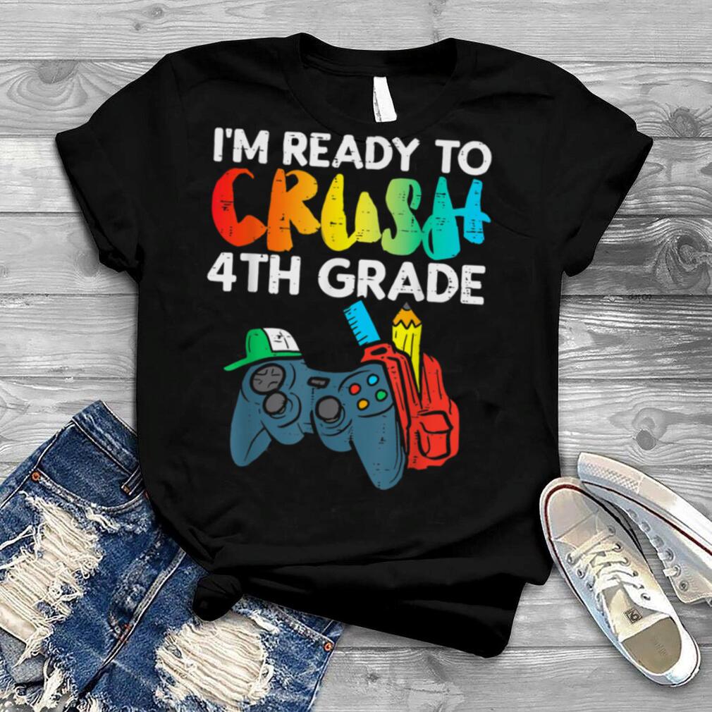 Ready To Crush 4th Grade Fourth Video Gamer First Day Boys T Shirt