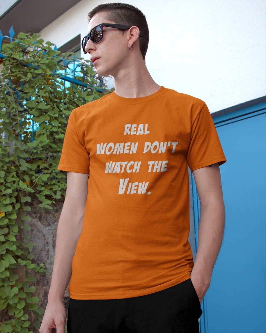 Real Women Don’t Watch View T Shirt