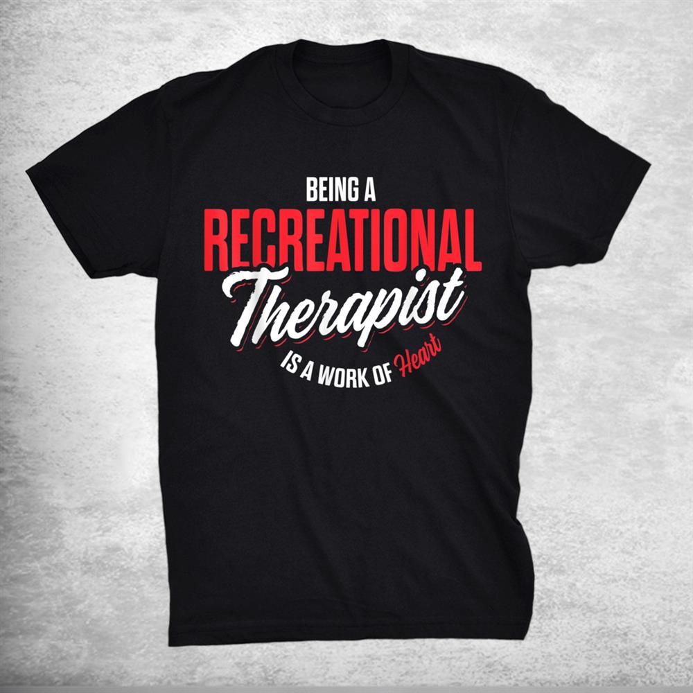 Recreational Therapist Recreation Therapy Rt Shirt