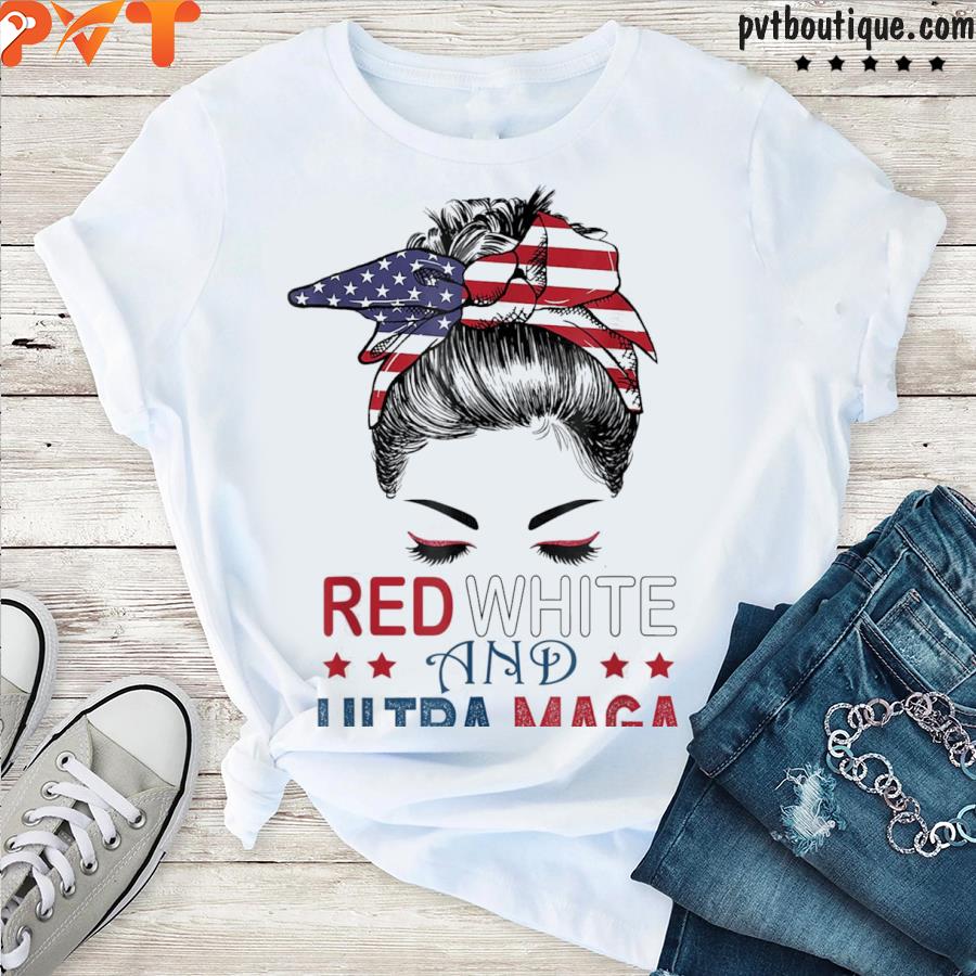 Red white and ultra maga usa messy bun shirt