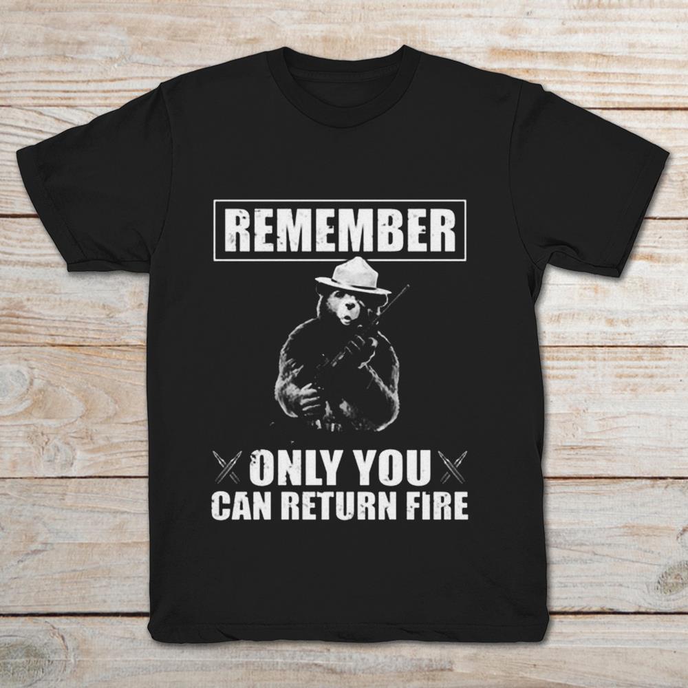 Remember Only You Can Return Fire Smokey Bear In The Bag