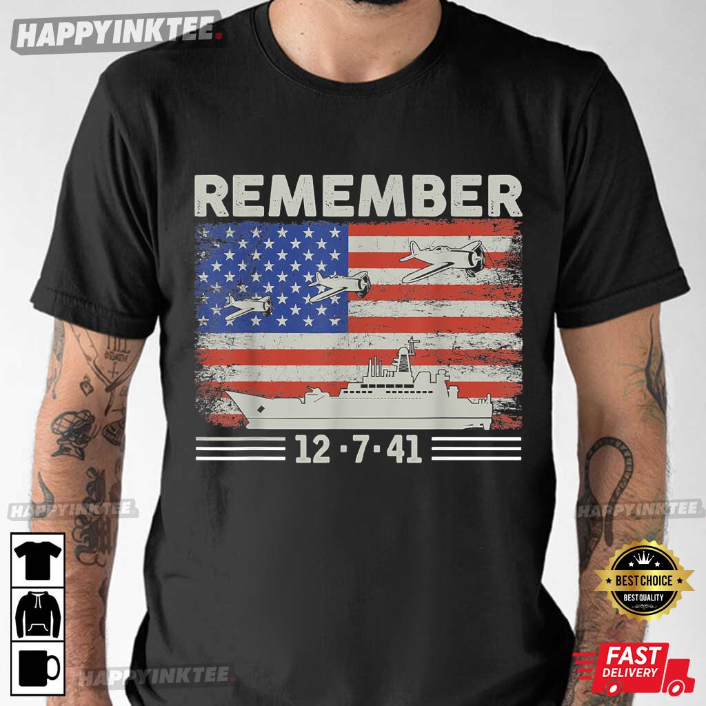 Remember Pearl Harbor Memorial Day December 7th 1941 T-Shirt