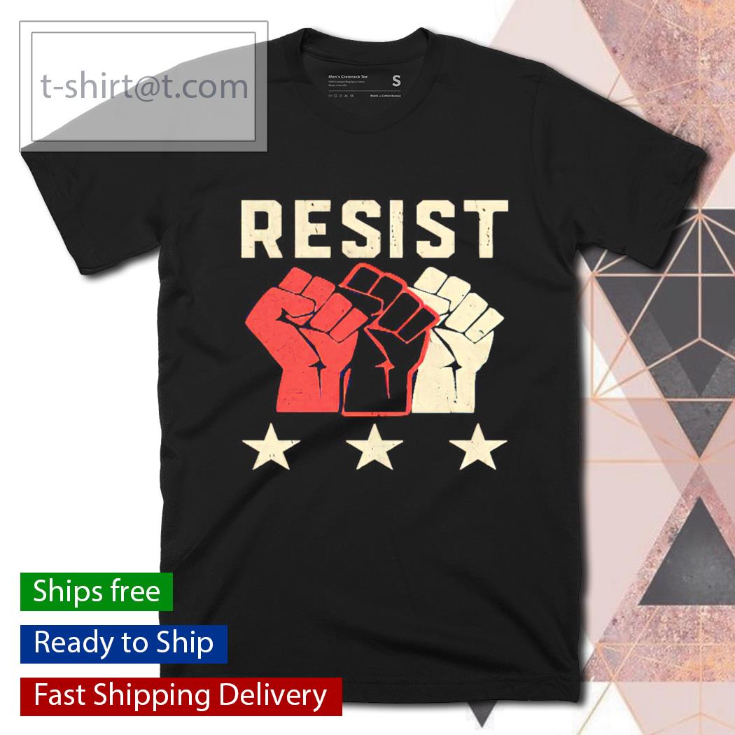 Resist Protest Fists shirt