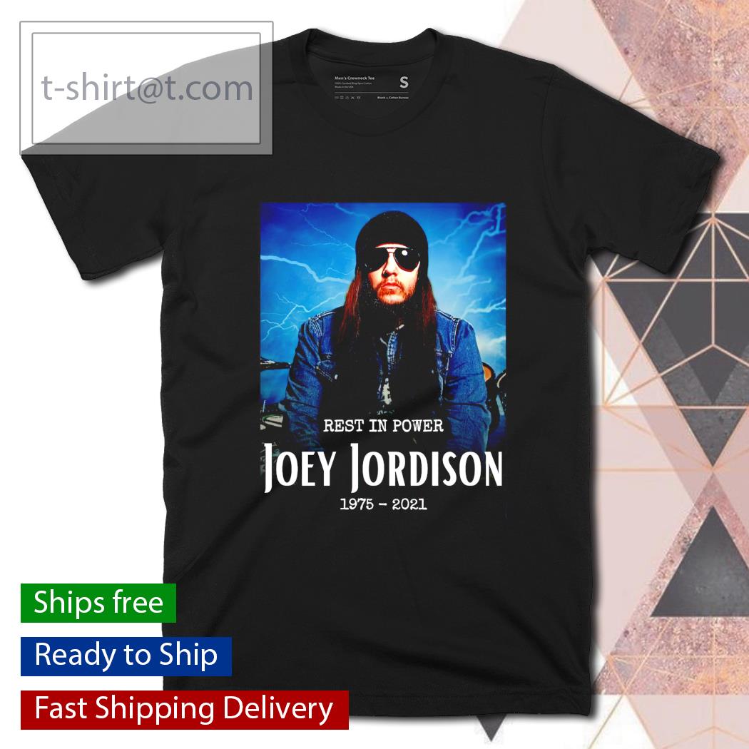 Rest in power Joey Jordison 1975 2021 shirt