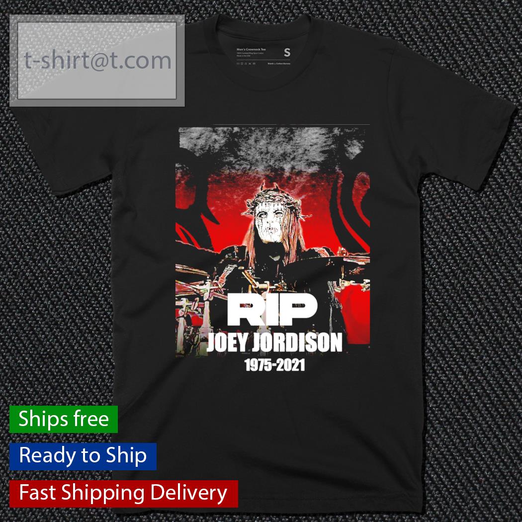 Rip Joey Jordison 1975-2021 shirt
