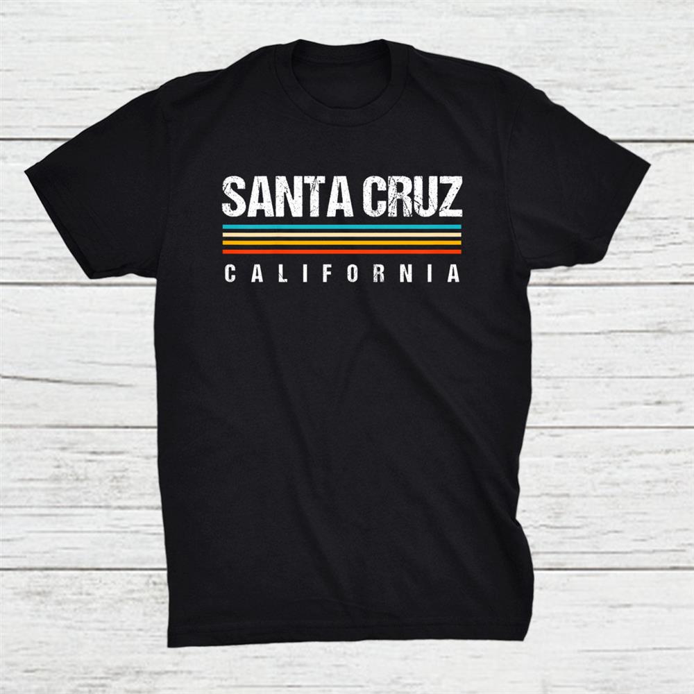 Santa Cruz California Pride Vacation Travel Tourist Shirt