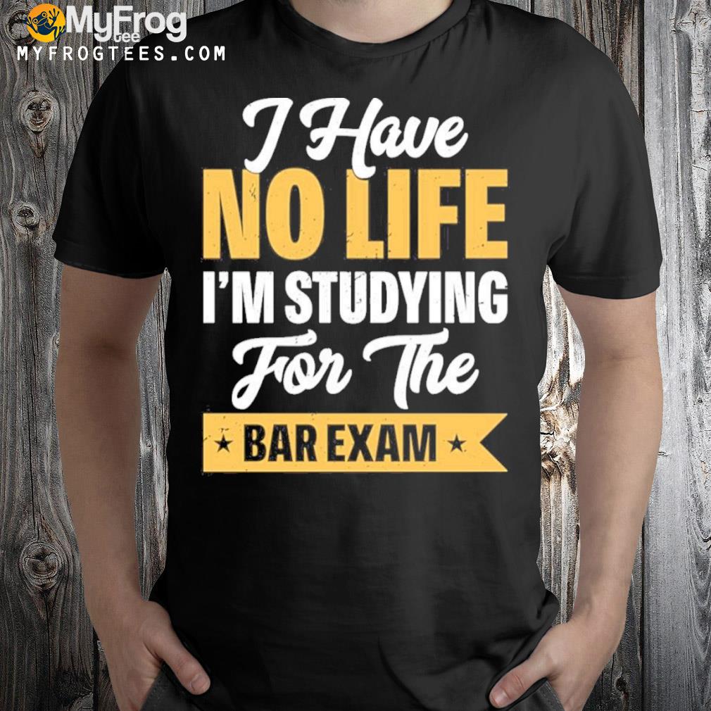 Sayyora wearing I have no life I’m studying for the bar exam shirt