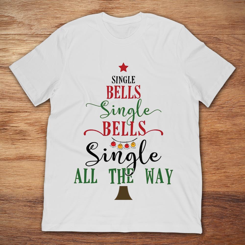 Single Bells Single Bells Single All The Way
