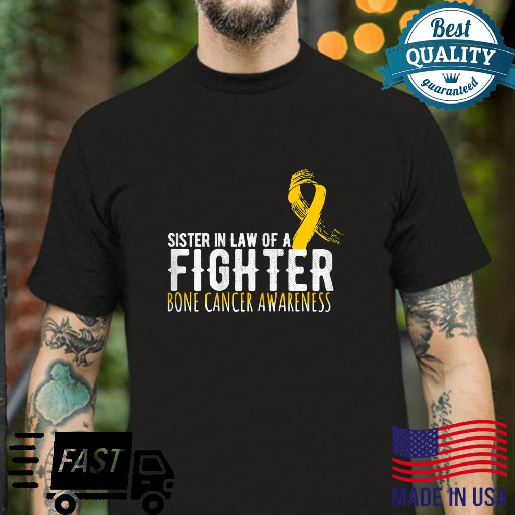 Sister In Law Of A Fighter Support Squad Bone Cancer Shirt