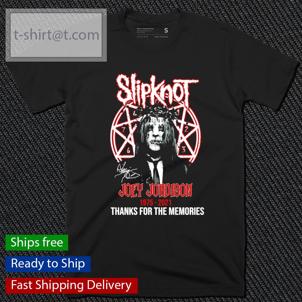 Slipknot Joey Jordison 1975-2021 signature thanks for the memories shirt