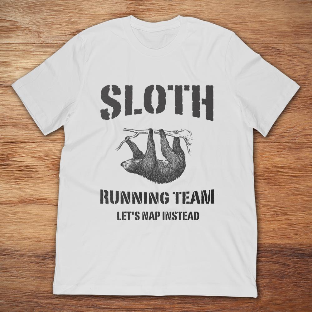 Sloth Running Team Let’s Nap Instead