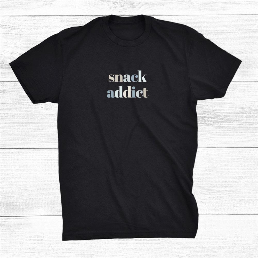 Snack Addict Shirt