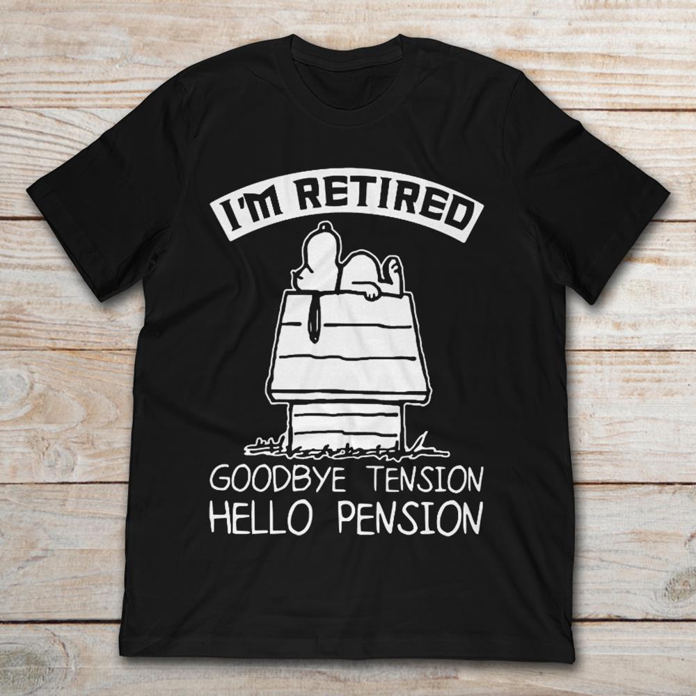 Snoopy I’m Retired Goodbye Tension Hello Pension