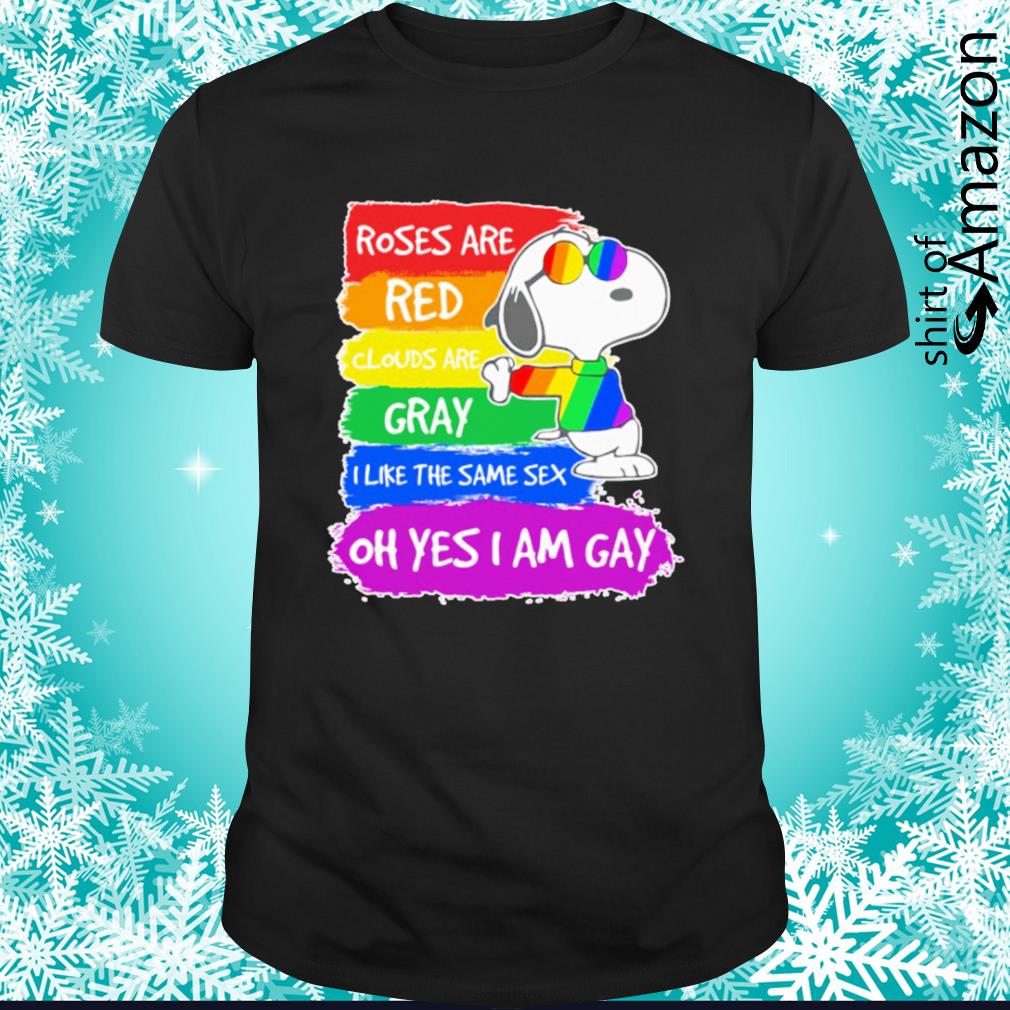 Snoopy LGBT roses are red clouds are gray I like the same sex oh yes I am Gay shirt