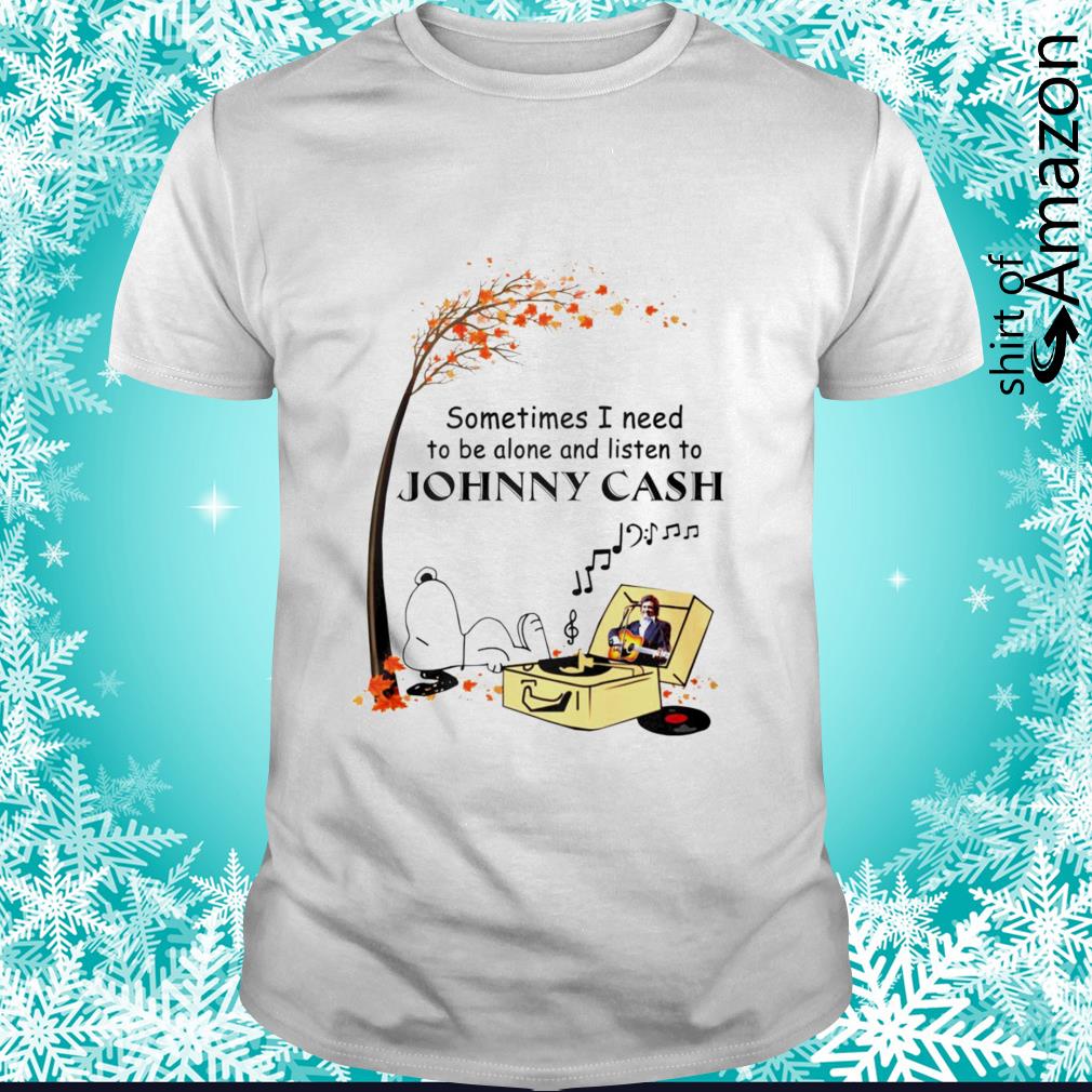 Snoopy Sometimes I need to be alone and listen to Johnny Cash shirt