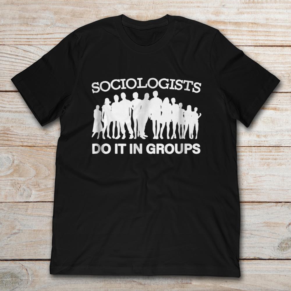 Sociologists Do It In Groups