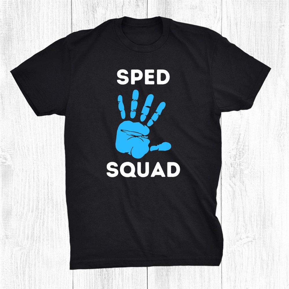 Sped Squad Special Education Teacher Back To School Shirt