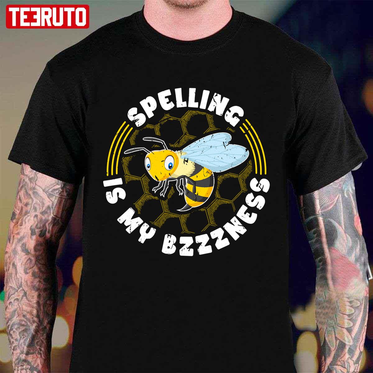 Spelling Is My Bzzness Spelling Bee Word Expert Unisex T-Shirt