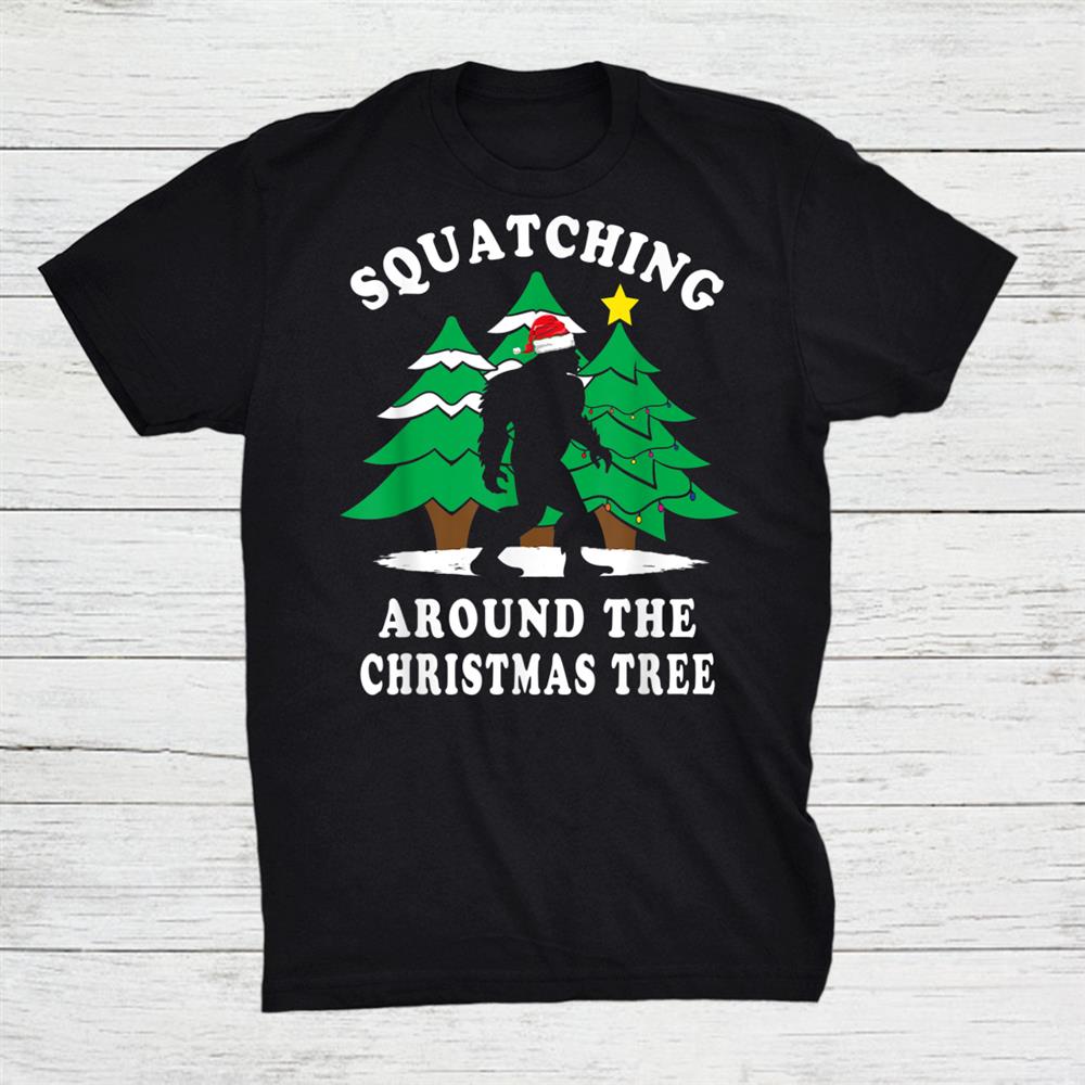 Squatching Around Christmas Tree Bigfoot Sasquatch Santa Shirt