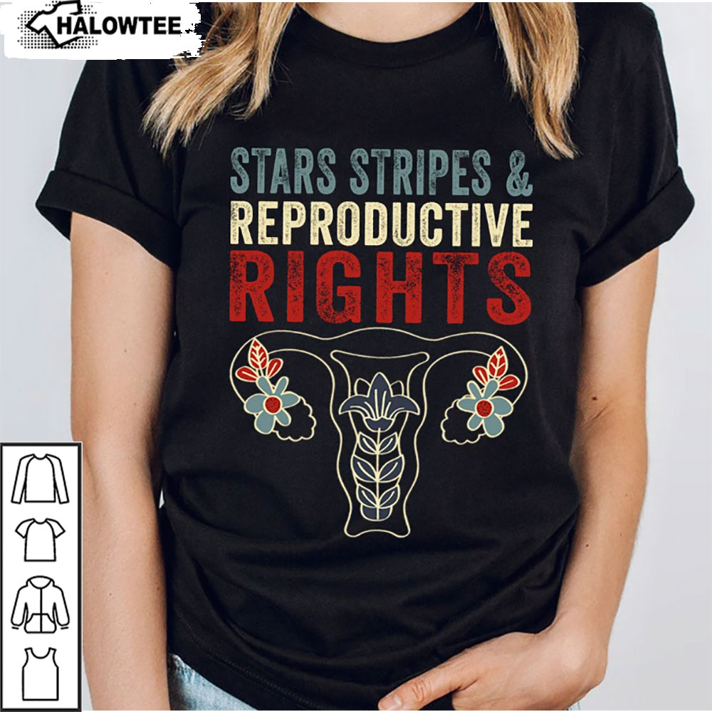 Stars Stripes and Reproductive Rights Feminist Shirt Pro Choice 4Th Of July Shirt Red White and Blue Shirt