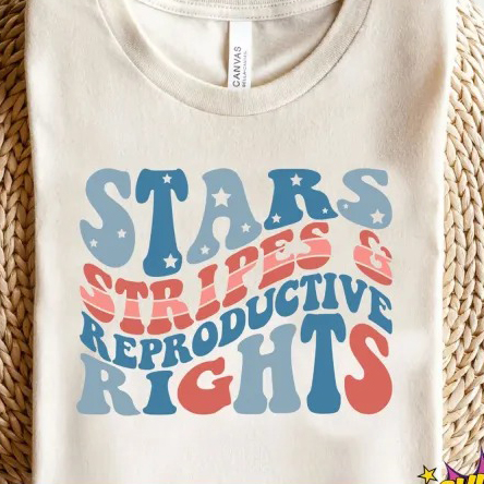 Stars Stripes and Reproductive Rights shirt
