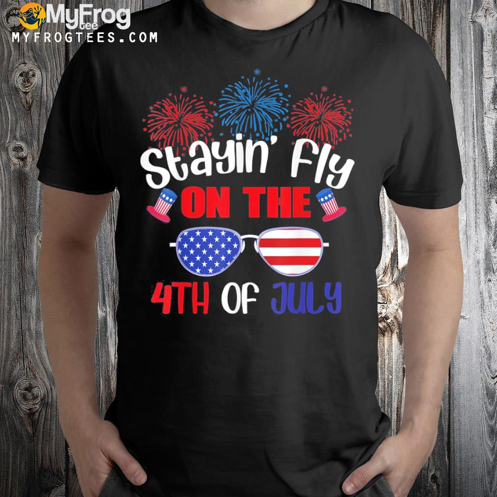 Staying fly on the fourth of july merica sunglasses shirt