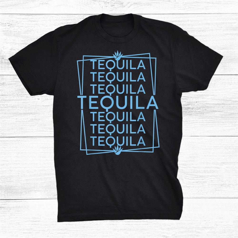 Steal Tequila My Love Shay Shirt