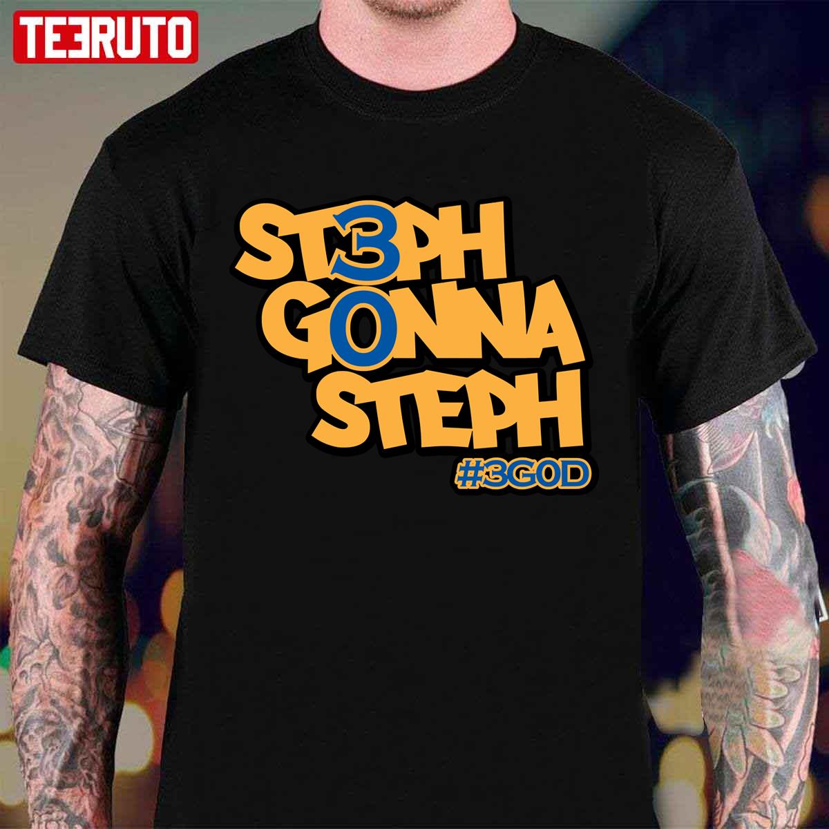 Steph Gonna Steph #3GOD Unisex T-Shirt