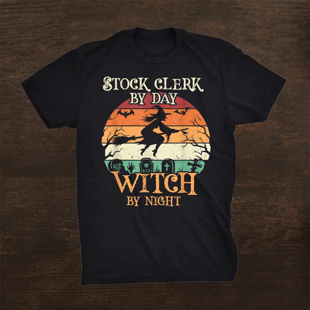 Stock Clerk By Day Witch By Night Halloween Shirt