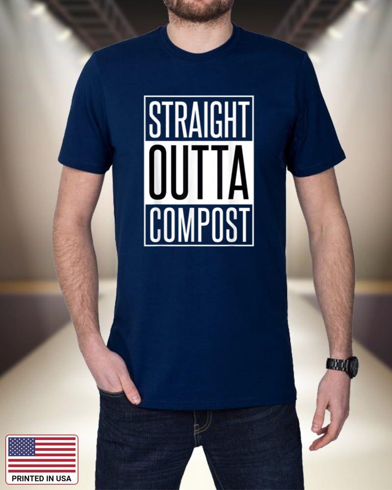 Straight Outta Compost - Funny Tshirt for Gardening_1 7xprx