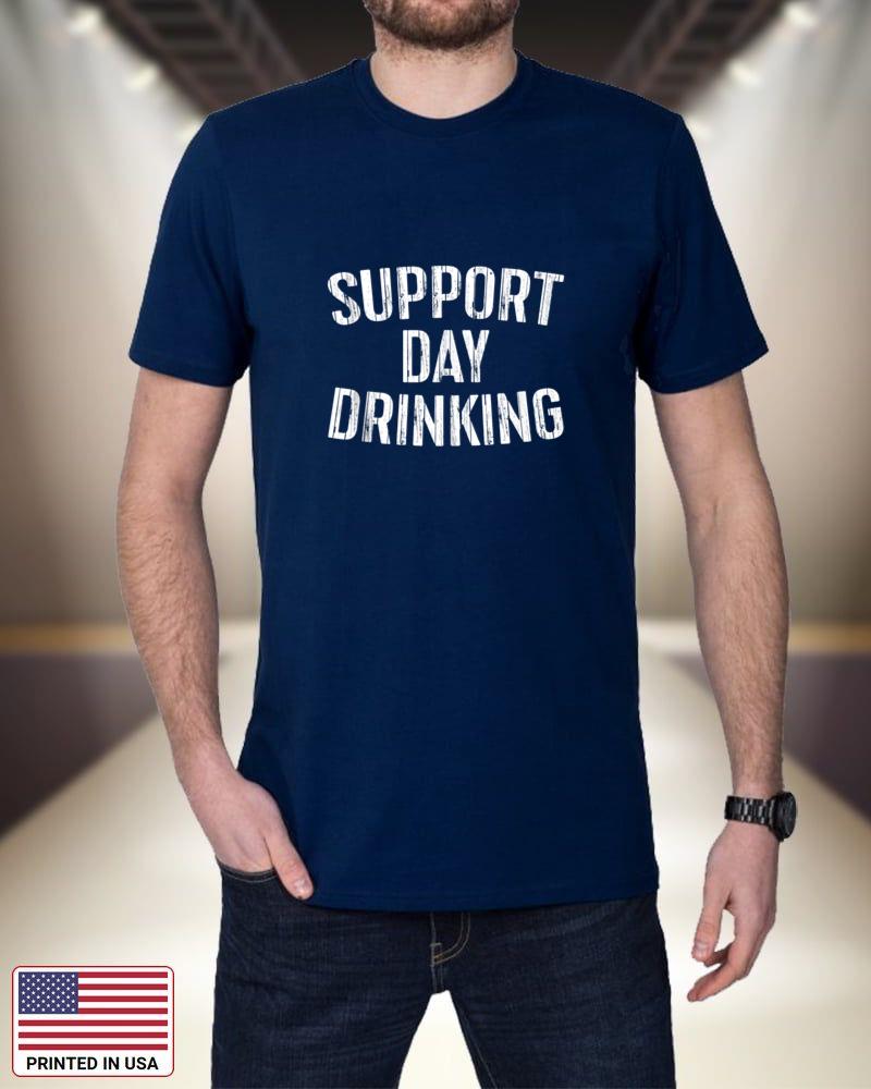 Support Day Drinking T-Shirt Drinking Gift Shirt Tank Top rYC4c