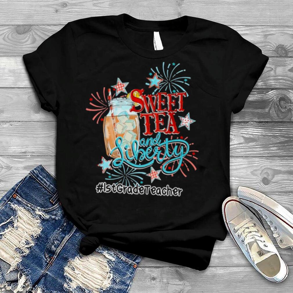Sweet Tea And Liberty 1st Grade Teacher Shirt