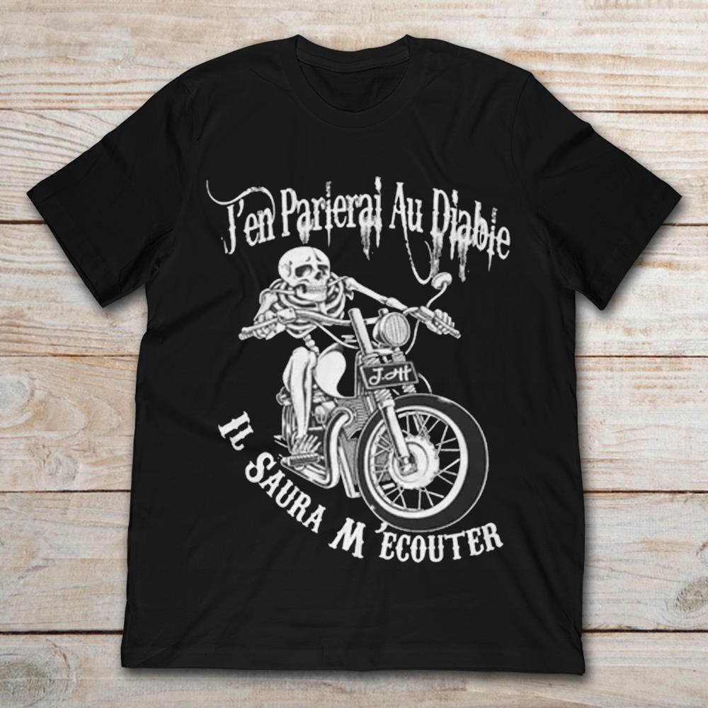 T’en Parierai Au Diabie Il Saura M ‘Ecouter Skeleton Ride Motocycle
