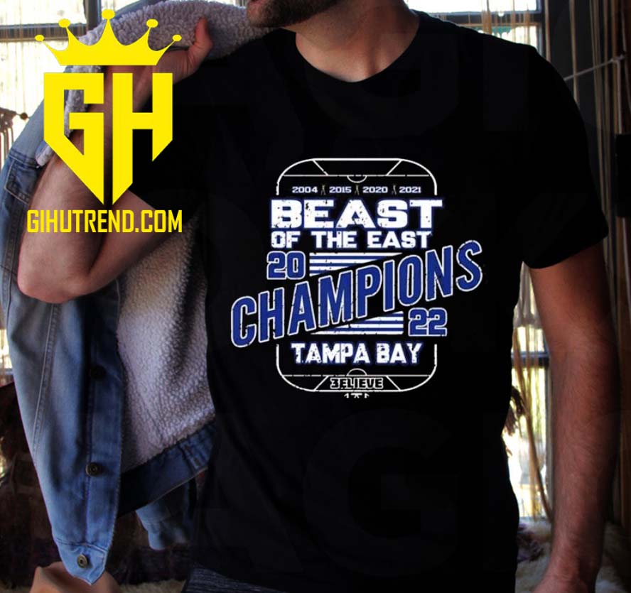 Tampa Bay Lightning Beast of the East 2022 Champions 3ELIEVE New Design T-Shirt