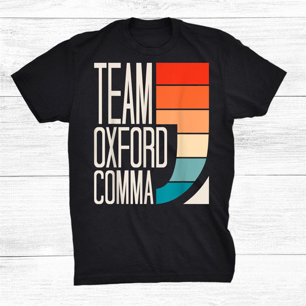 Team Oxford Comma Grammarian Shirt