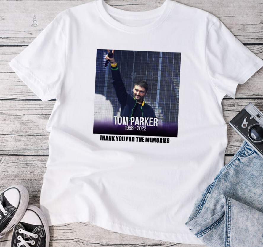 Thank You For The Memories Tom Parker RIP 1988 2022 T-Shirt