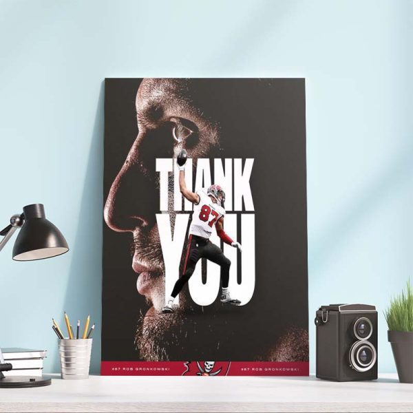 Thank You Prime Rob Gronkowski 87 Buccaneers Poster Canvas