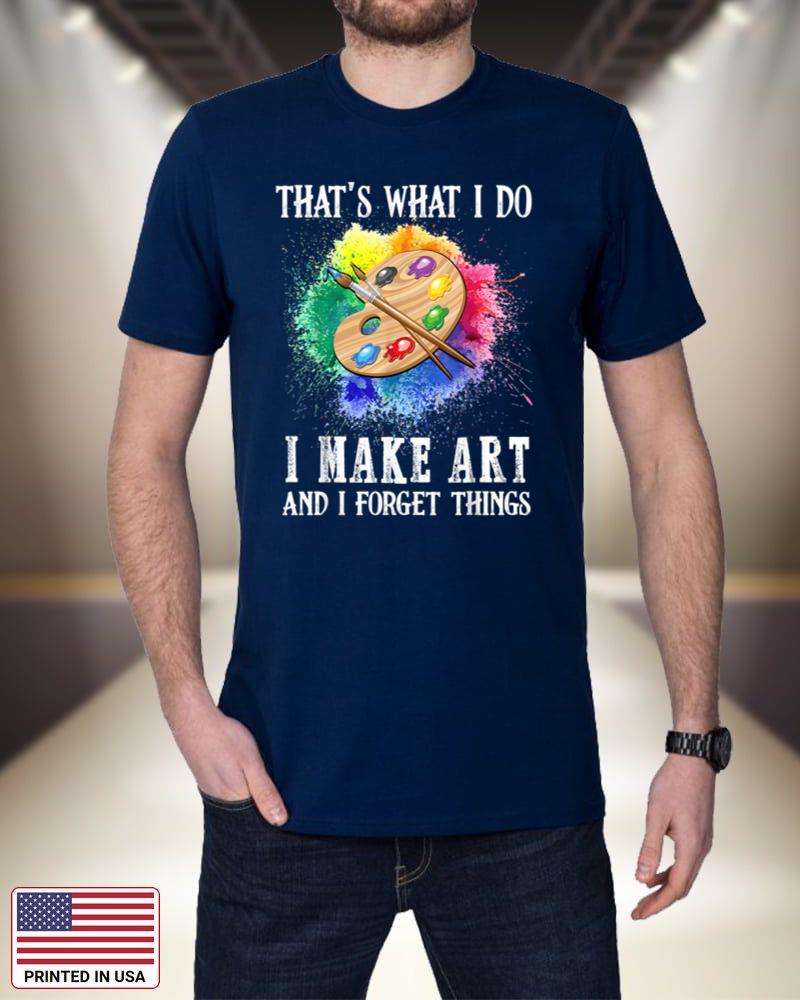 That's What I Do I Make Art And I Forget Things_1 9p8jg
