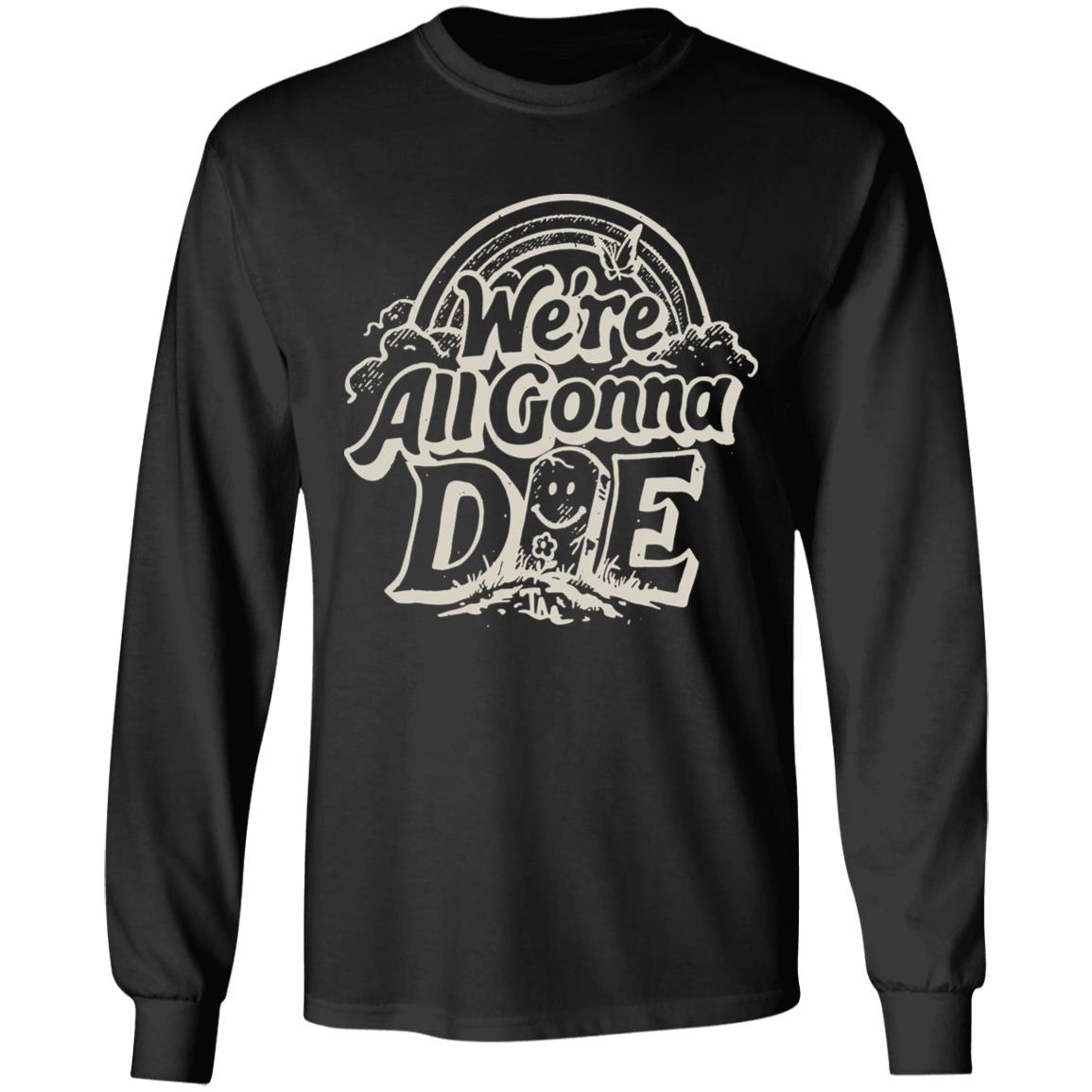 The Amity Affliction Merch Store We’re All Gonna Die Shirt