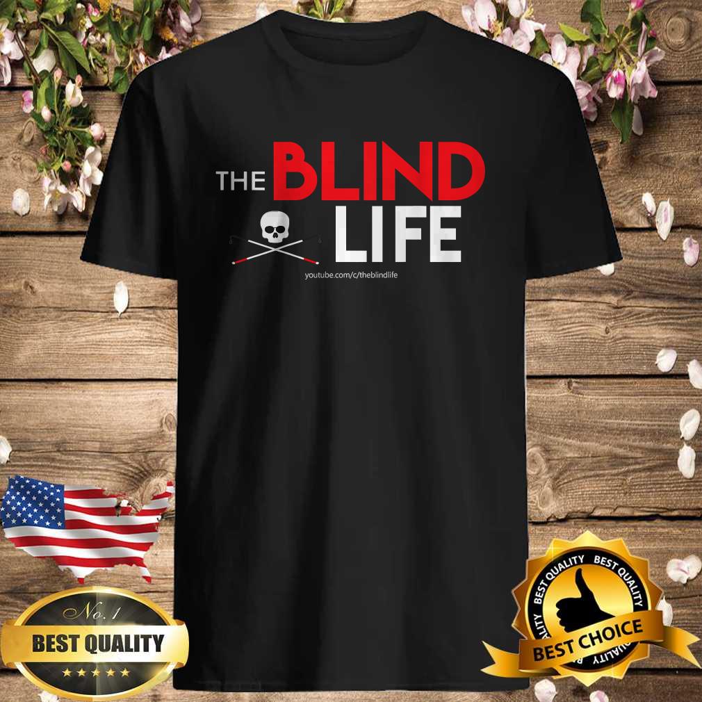 The Blind Life has your back! T-Shirt