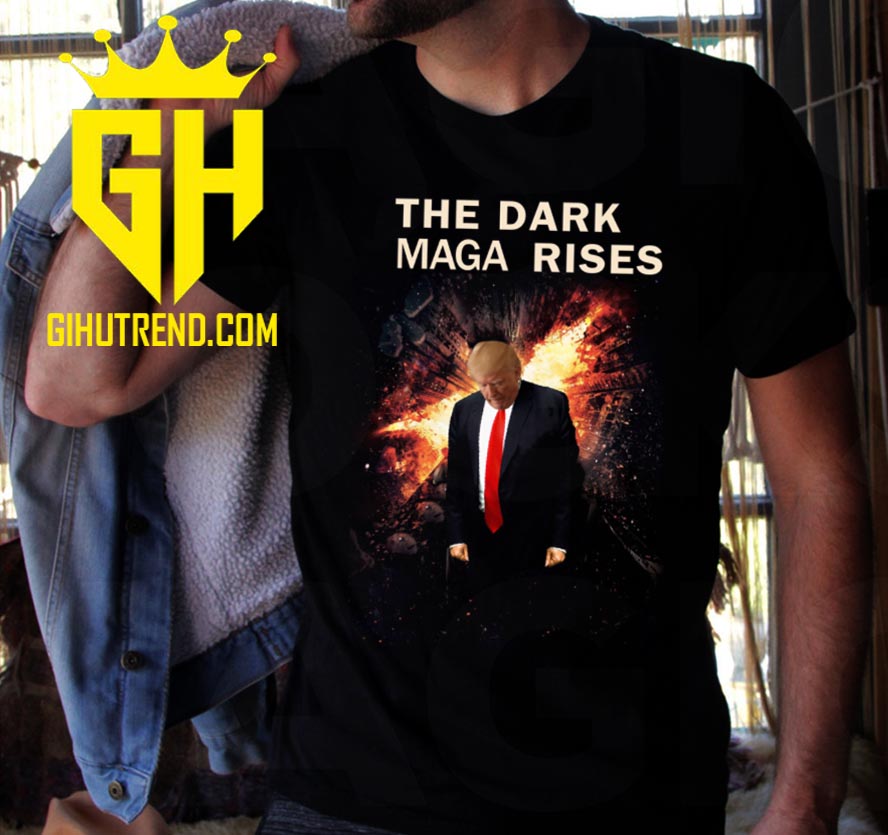 The Dark Maga Rises Trump T-Shirt