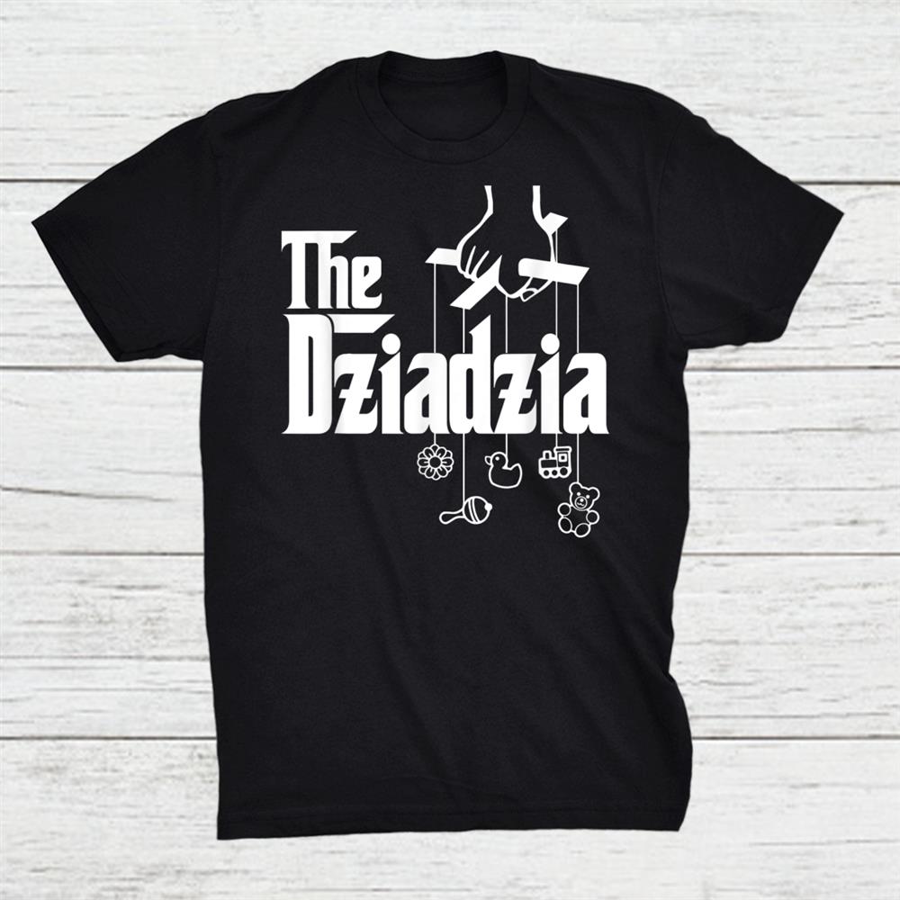 The Dziadzia Polish Grandfather Baby Shower Shirt