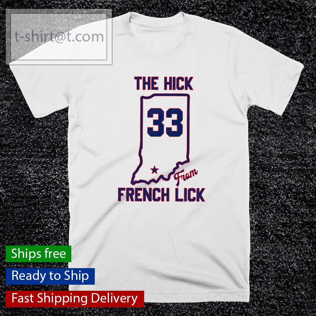 The hick from french lick Larry Bird shirt