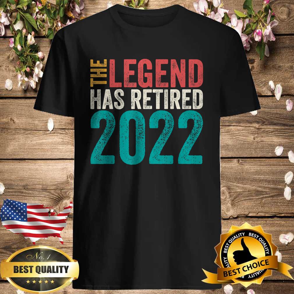 The legend has retired 2022 T-Shirt