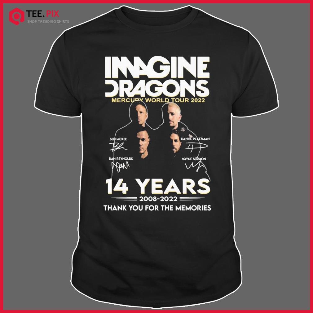 The World Tour 2022 Image Dragons Mercury 14 Years 2008-2022 Signatures Thank You For The Memories Shirt
