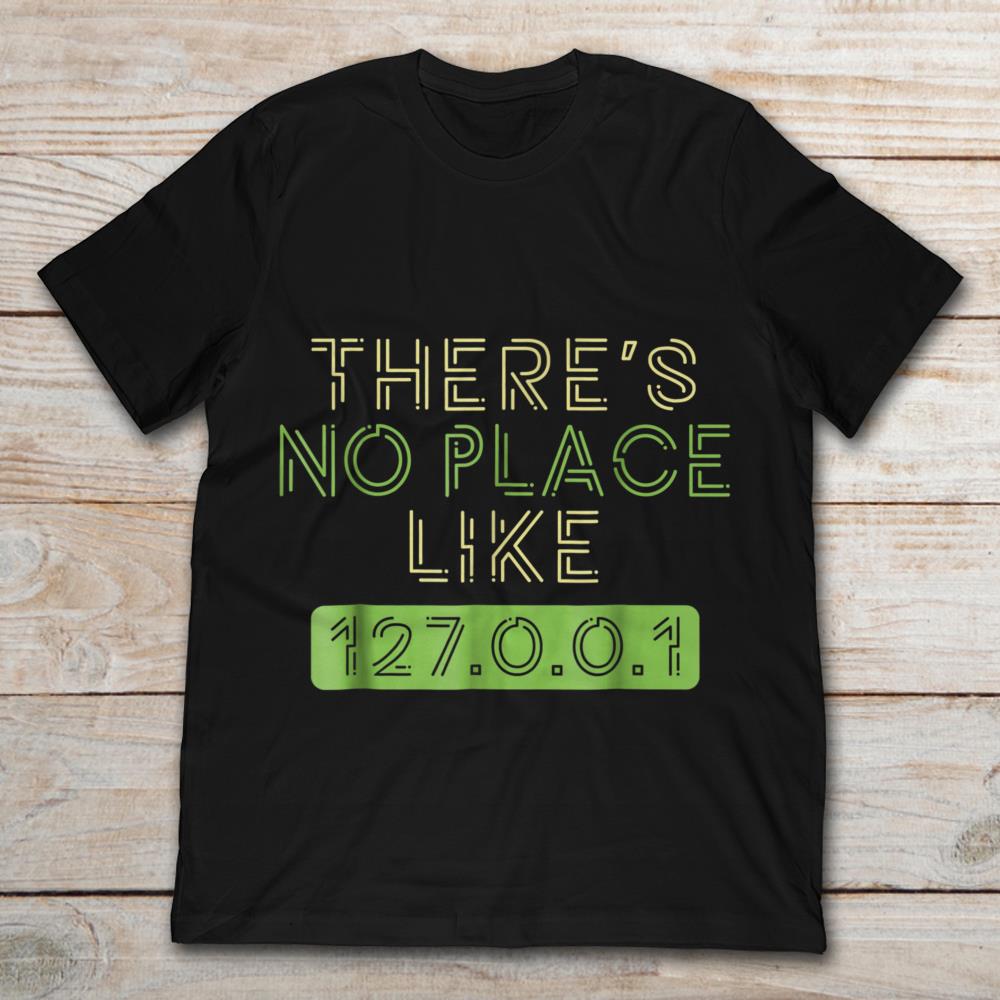 There’s No Place Like 127.0.0.1