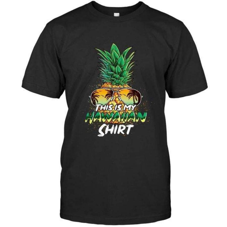 This Is My Hawaiian Shirt Funny Pineapple Sunglasses #1008hl