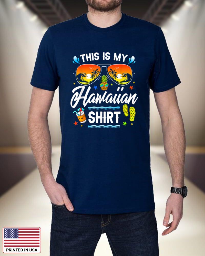 This Is My Hawaiian Shirt Luau Aloha Hawaii Beach Pineapple_3 5RFxk