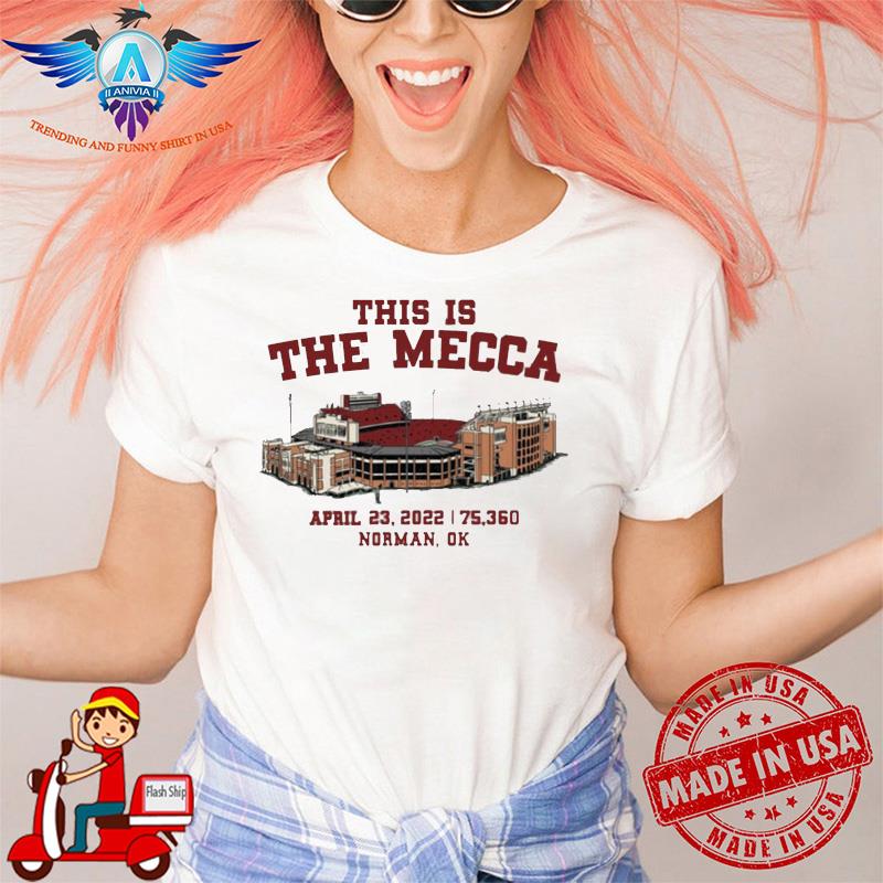 This Is The Mecca April 23, 2022 75360 Norman Ok shirt