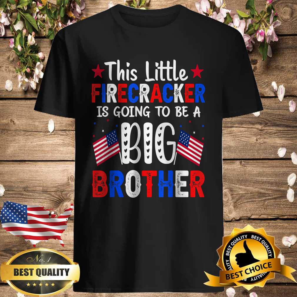 This Little Firecracker Is Going To Be Big Brother 4th July T-Shirt